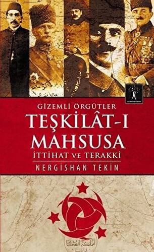 Gizemli Örgütler Teşkilat-ı Mahsusa - 1