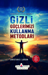 Gizli Güçlerimizi Kullanma Metodları - Katip Yayınları