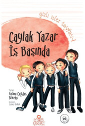 Gizli İşler Tayfası 1 - Çaylak Yazar İş Başında - 1