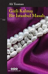 Gizli Kalmış Bir İstanbul Masalı - 1