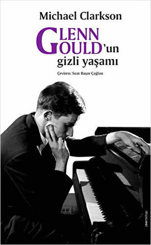 Glenn Gould’un gizli yaşamı - 1