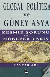 Global Politika ve Güney Asya Keşmir Sorunu ve Nükleer Yarış - 1