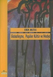 Globalleşme Popüler Kültür ve Medya - 1