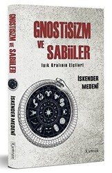 Gnostizm ve Sabiiler - Işık Kralının Elçileri - Kumran Yayınları