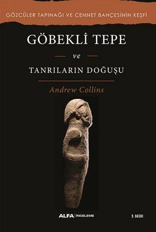 Göbekli Tepe ve Tanrıların Doğuşu - 1