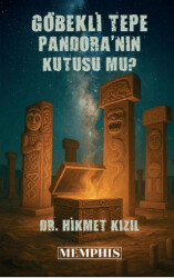 Göbeklitepe Pandora`nın Kutusu Mu? - Memphis Yayınları
