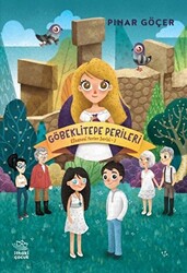 Göbeklitepe Perileri - Efsanevi Yerler Serisi 2 - 1