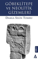 Göbeklitepe ve Neolitik Gizemleri - Kanon Kitap