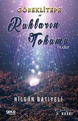 Göbeklitepe Ve Ruhların Tohumu - Gece Kitaplığı