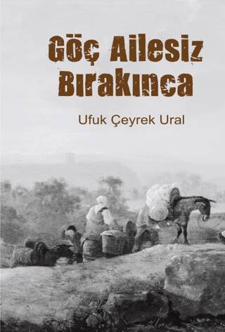 Göç Ailesiz Bırakınca - 1