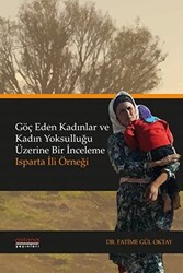 Göç Eden Kadınlar ve Kadın Yoksulluğu Üzerine Bir İnceleme: Isparta İli Örneği - 1