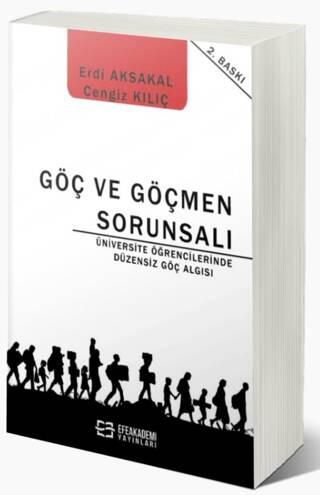 Göç ve Göçmen Sorunsalı - Üniversite Öğrencilerinde Düzensiz Göç Algısı - 1