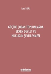 Göçebe Çoban Toplumlarda Erken Devlet ve Hukukun Şekillenmesi - 1