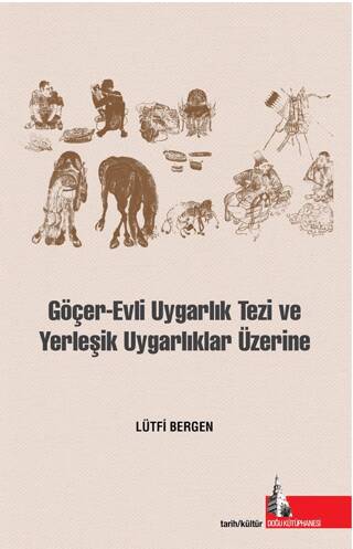 Göçer Evli Uygarlık Tezi ve Yerleşik Uygarlıklar Üzerine - 1