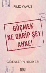 Göçmek Ne Garip Şey Anne! - 1