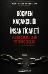 Göçmen Kaçakçılığı İnsan Ticareti - Platon Hukuk