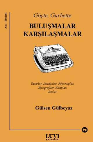 Göçte, Gurbette: Buluşmalar Karşılaşmalar - 1
