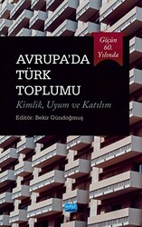 Göçün 60. Yılında Avrupa’da Türk Toplumu - 1