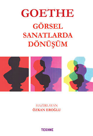 Goethe: Görsel Sanatlarda Dönüşüm - 1