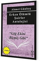 Göğ Ekini Biçmiş Gibi Erken Ölümlü Şairler Antolojisi - 1