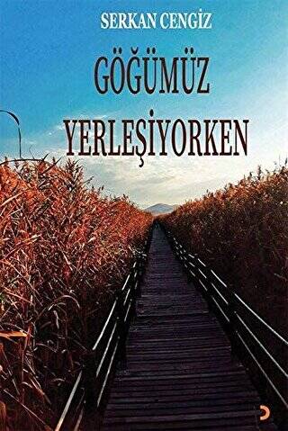 Göğümüz Yerleşiyorken - 1