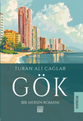 Gök - Bir Mersin Romanı - 1