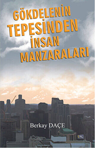 Gökdelenin Tepesinden İnsan Manzaraları - 1