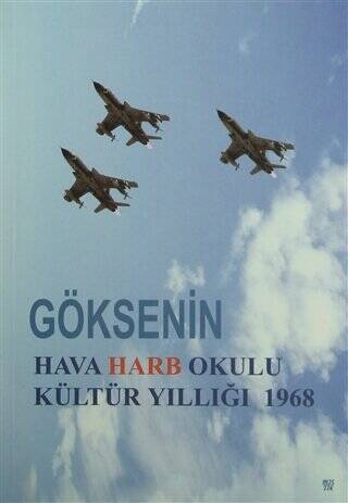 Göksenin - Hava Harb Okulu Kültür Yıllığı 1968 - 1