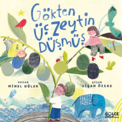 Gökten Üç Zeytin Düşmüş - Timaş Gülce Çocuk