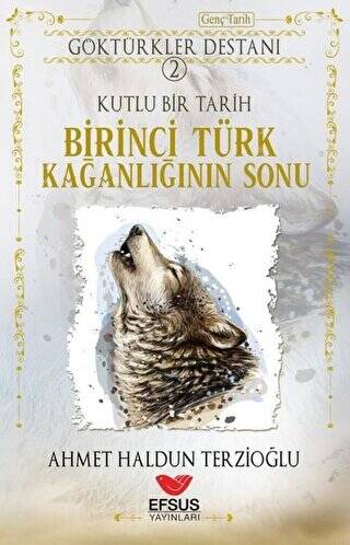 Göktürkler Destanı 2: Kutlu Bir Tarih - Birinci Türk Kağanlığının Sonu - 1