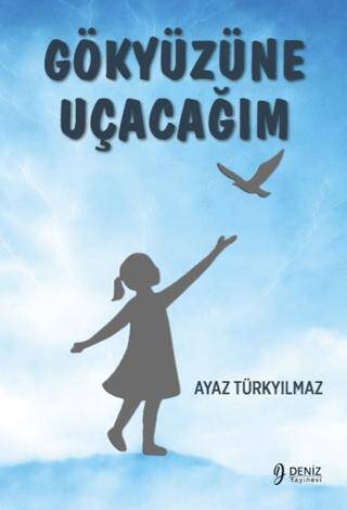 Gökyüzüne Uçacağım - 1