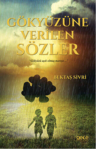 Gökyüzüne Verilen Sözler - 1