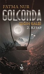 Golconda: Işığın Kalbi 2. Kitap - 1