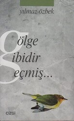 Gölge Gibidir Geçmiş - 1