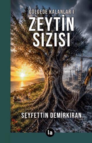 Gölgede Kalanlar 1 - Zeytin Sızısı - 1
