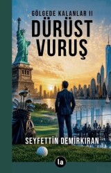 Gölgede Kalanlar 2 - Dürüst Vuruş - La Kitap