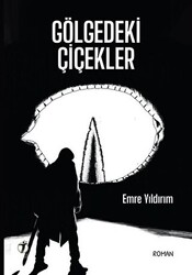 Gölgedeki Çiçekler - 1