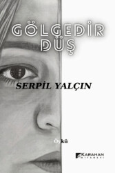 Gölgedir Düş - Karahan Kitabevi