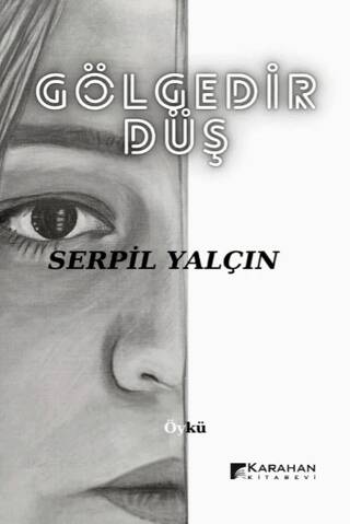 Gölgedir Düş - 1
