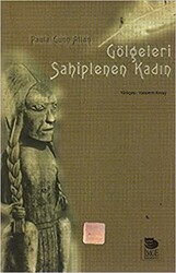 Gölgeleri Sahiplenen Kadın - 1