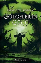 Gölgelerin Gücü - Mendirek Yayıncılık