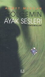 Gölgemin Ayak Sesleri - 1