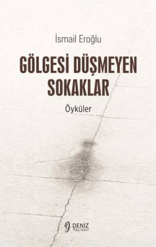 Gölgesi Düşmeyen Sokaklar - 1
