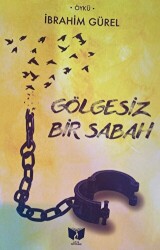 Gölgesiz Bir Sabah - 1