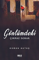 Gönlümdeki Çıkmaz Sokak - 1