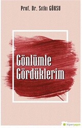 Gönlümle Gördüklerim - 1