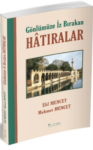 Gönlümüze İz Bırakan Hatıralar - 1