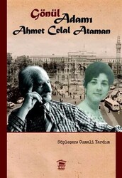 Gönül Adamı - Ahmet Celal Ataman - 1