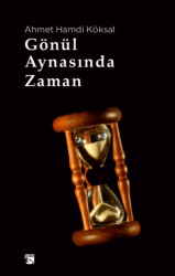 Gönül Aynasında Zaman - Alaska Yayınevi