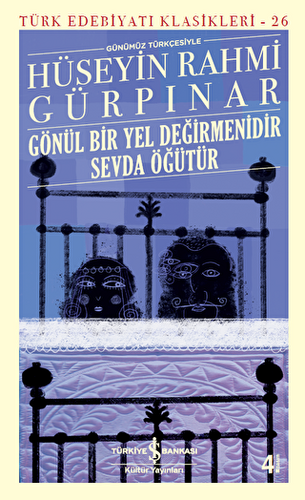 Gönül Bir Yel Değirmenidir Sevda Öğütür Günümüz Türkçesiyle - 1